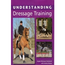  Understanding Dressage Training – Angela Niemeyer Eastwood idegen nyelvű könyv