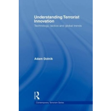 Understanding Terrorist Innovation – Adam Dolnik idegen nyelvű könyv