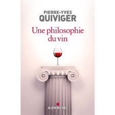  Une philosophie du vin – Pierre-Yves Quiviger idegen nyelvű könyv
