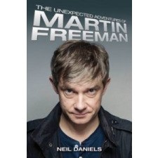  Unexpected Adventures of Martin Freeman – Neil Daniels idegen nyelvű könyv