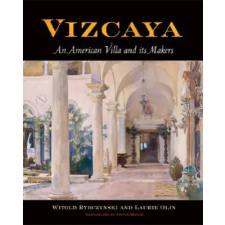University of Pennsylvania Press Vizcaya | Witold Rybczynski,Laurie Olin egyéb könyv