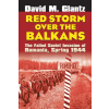 University Press of Kansas Red Storm Over the Balkans | David M. Glantz