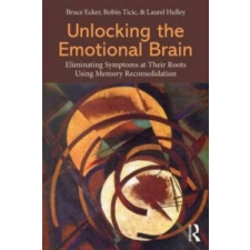  Unlocking the Emotional Brain – Bruce Ecker idegen nyelvű könyv