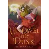  Unravel the Dusk – Elizabeth Lim