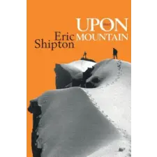  Upon that Mountain – Eric Shipton,Stephen Venables,Jim Perrin idegen nyelvű könyv