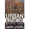  Urban Acupuncture – Jaime Lerner