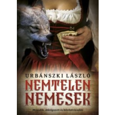 Urbánszki László Nemtelen nemesek irodalom