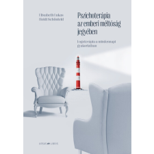 Ursus Libris Kft Pszichoterápia az emberi méltóság jegyében - Logoterápia a mindennapi gyakorlatban társadalom- és humántudomány