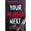 Usborne Publishing Ltd Your Murder Next | Ravena Guron