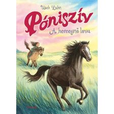 Usch Luhn LUHN, USCH - A HERCEGNÕ LOVA - PÓNISZÍV 4. gyermek- és ifjúsági könyv