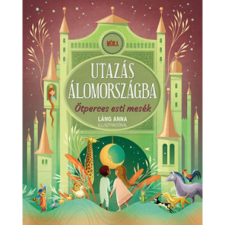 Utazás álomországba - Ötperces esti mesék egyéb könyv