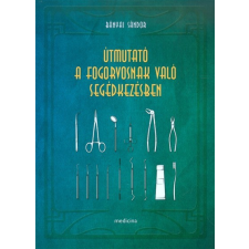 Útmutató a fogorvosnak való segédkezésben életmód, egészség