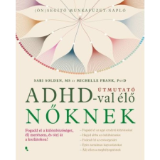 Útmutató ADHD-val élő nőknek Solden-Frank életmód, egészség