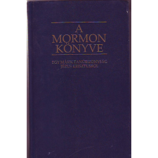 Utolsó napok szentjeinek... A Mormon könyve - Egy másik tanúbizonyság Jézus Krisztusról - Smith, Joseph antikvárium - használt könyv