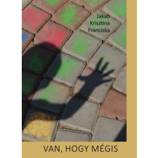 Üveghegy Kiadó Van, hogy mégis irodalom