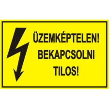  Üzemképtelen! Bekapcsolni tilos! - műanyag, 160*240mm információs tábla, állvány