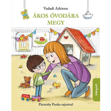 Vadadi Adrienn - Ákos óvodába megy - Pásztohy Panka rajzaival egyéb könyv