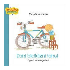 Vadadi Adrienn Dani biciklizni tanul gyermek- és ifjúsági könyv
