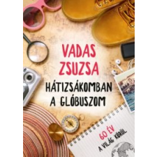 Vadas Zsuzsa Hátizsákomban a glóbuszom egyéb könyv