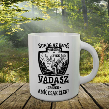  Vadász bögre - Vadász leszek amíg csak élek bögrék, csészék