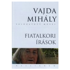 - VAJDA MIHÁLY VÁLOGATOTT MŰVEI - FIATALKORI ÍRÁSOK társadalom- és humántudomány