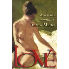  Valerie Martin - Love – Valerie Martin idegen nyelvű könyv
