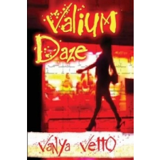  Valium Daze: 5 MG – MR Vanya Vetto idegen nyelvű könyv