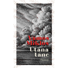 Vámos Miklós - Utána tánc regény