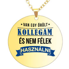 Van egy őrült kollégám – medál lánccal vagy kulcstartóval nyaklánc