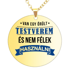 Van egy őrült testvérem – medál többféle formában, lánccal vagy kulcstartóval nyaklánc