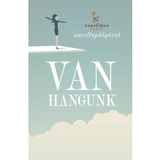 - Van Hangunk - Novellapályázat szépirodalom