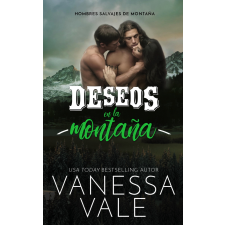 Vanessa Vale (magánkiadás) Deseos En La Montaña egyéb e-könyv
