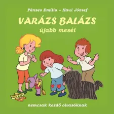  Varázs Balázs újabb meséi egyéb könyv