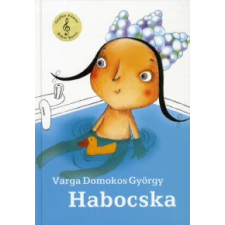 Varga Domokos György HABOCSKA + CD gyermek- és ifjúsági könyv