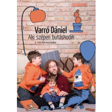 Varró Dániel - Aki szépen butáskodik egyéb könyv