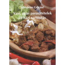  Vasi, zalai parasztételek és házi tartósítás /Puha egyéb könyv
