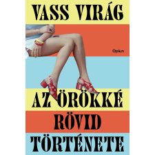 Vass Virág - Az örökké története regény