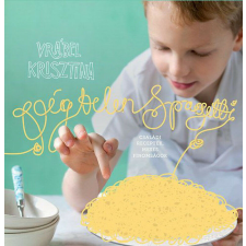  Végtelen spagetti életmód, egészség