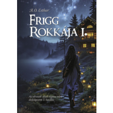 VektorMedia Group Kft. Frigg rokkája I. regény