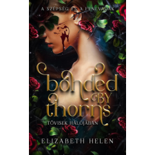 Ventus Libro Kiadó Bonded by Thorns - Tövisek hálójában - Éldekorált regény