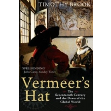  Vermeer's Hat – Timothy Brook idegen nyelvű könyv