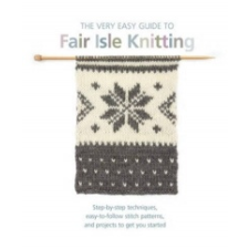 VERY EASY GUIDE TO FAIR ISLE KNITTING – LYNNE WATTERSON idegen nyelvű könyv