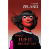 Ves Publishing Group What Tufti Did not say | Vadim Zeland,Joanna Dobson