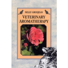  Veterinary Aromatherapy – Nelly Grosjean idegen nyelvű könyv