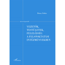  Vezetők testületek felelősség a felsőoktatási intézményekben egyéb könyv