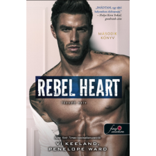 Vi Keeland - Penelope Ward Rebel Heart - Vi Keeland - Penelope Ward regény