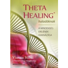 Vianna Stibal Theta healing haladóknak életmód, egészség