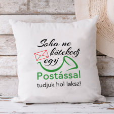  Vicces párna postásnak - Soha ne kötekedj lakástextília
