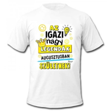  Vicces póló, Az igazi nagy legendák augusztusban születnek