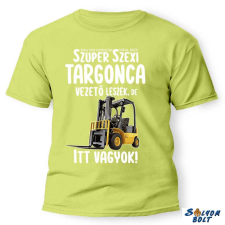  Vicces póló több színben, Szuper targoncás ajándéktárgy